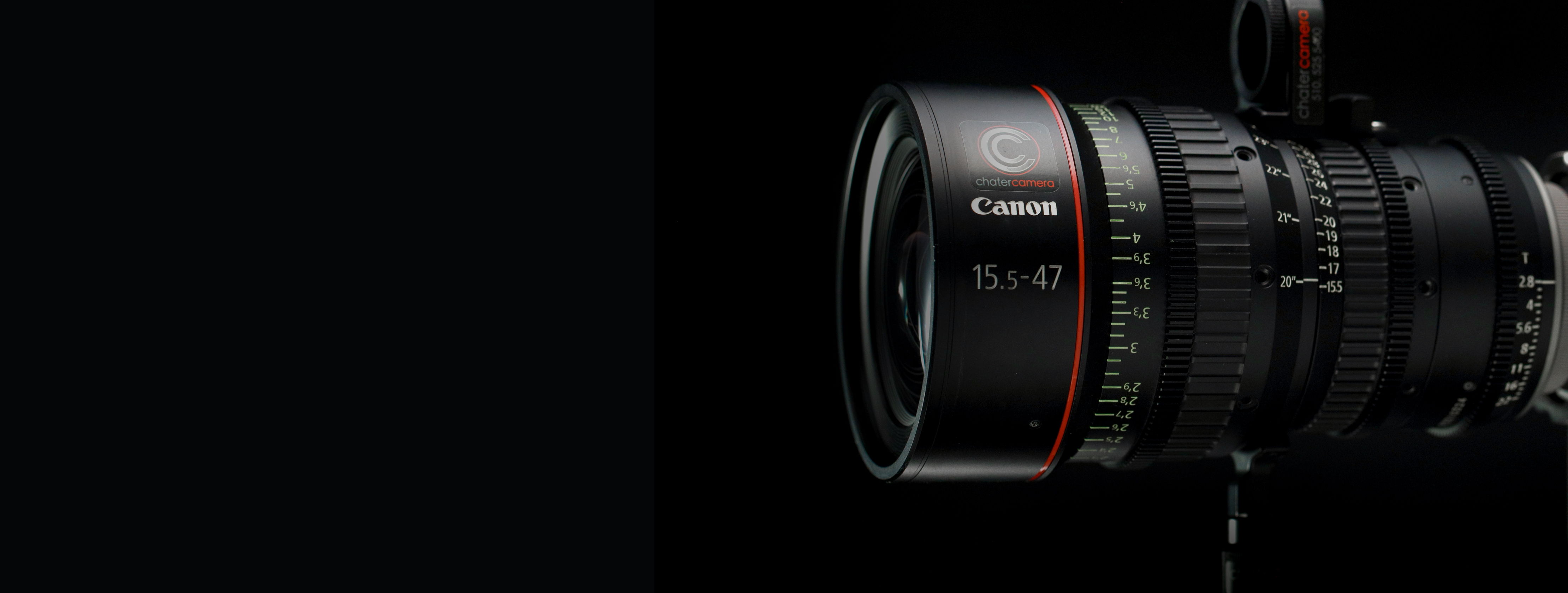 Canon CN-E 15.5-47mm T2.8 | chater camera